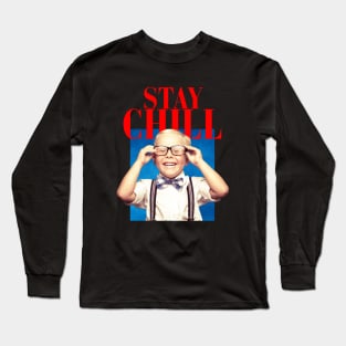 STAY CHILL Long Sleeve T-Shirt